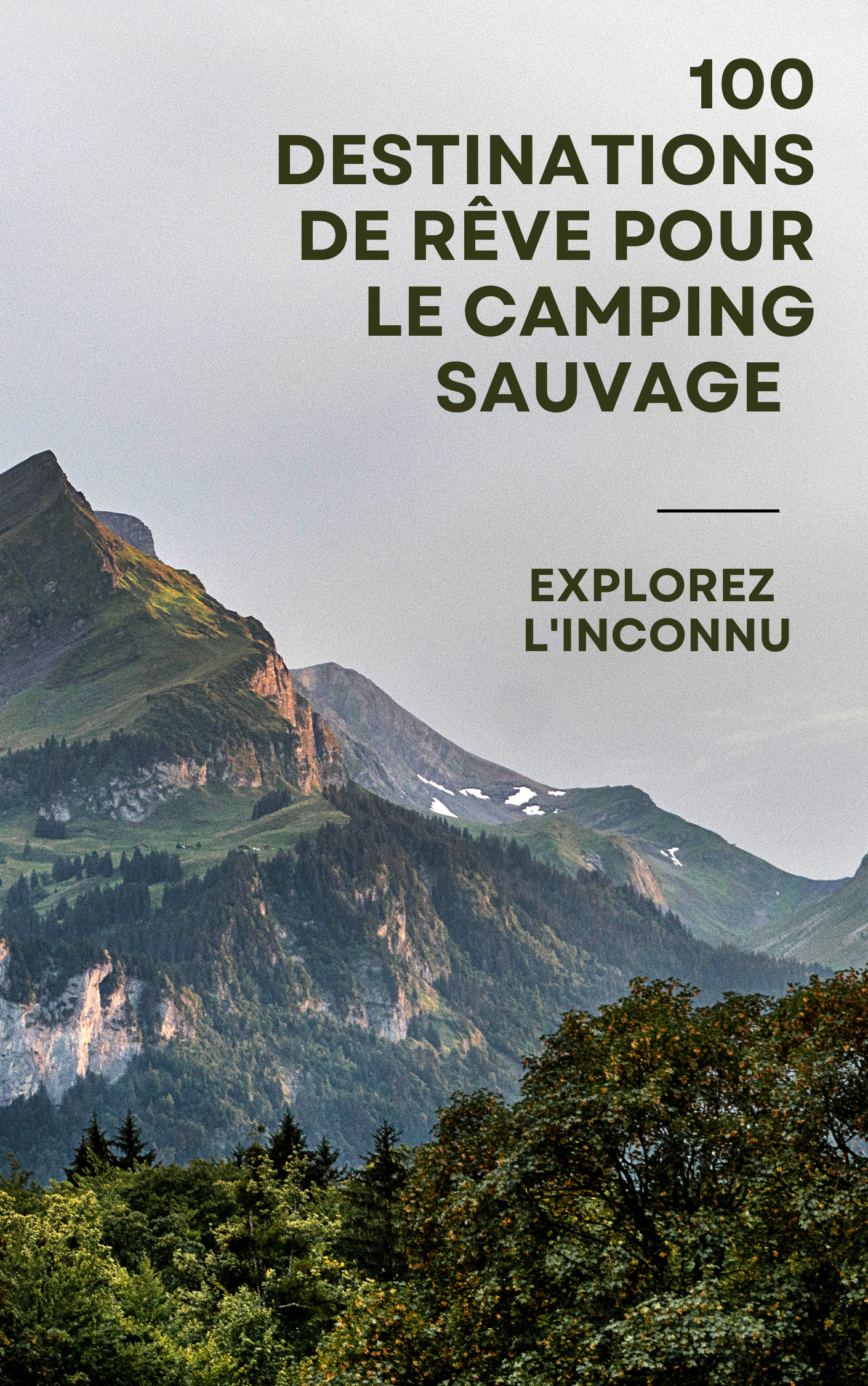 100 Destinations de RĂȘve pour le Camping Sauvage